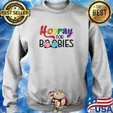 Hooray For Boobies T-Shirt Sweater