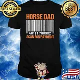 Horse Dad Scan For Payment Shirt