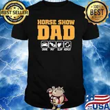 Horse Show Dad Drive Pay Clap Repeat Shirt