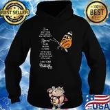 I Am Your Friend Your Partner Your Butterfly Shirt Hoodie