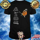 I Am Your Friend Your Partner Your Butterfly Shirt
