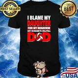I blame day daughter for my behavior She's the Reason Volleyball Dad T-Shirt