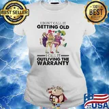 I dont call it getting old i call it outliving the warranty s Ladies tee