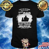 I get my attitude from my freakin awesome dad but i love him and he is my best friend mess with me shirt