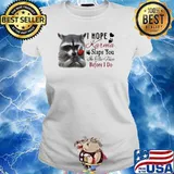 I Hope Karma Slaps You In The Face Before I Do Racoon Shirt Ladies tee