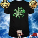 I Like Big Buds And I Cannot Lie Canabis shirt