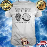 I Like Cardiology And Dice And Maybe 3 PEople Shirt