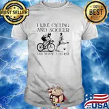 I Like Cycling And Soccer And Maybe 3 People Shirt