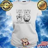 I like diving and dice and maybe 3 people s Ladies tee