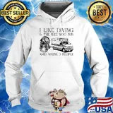 I like diving and the wee woo bus and maybe 3 people s Hoodie