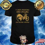 I like fishing and cycling and maybe 3 people shirt