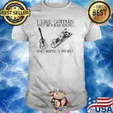 I like guitars and woodworking and maybe 3 people shirt