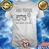 I Like Optometry And Tennis And Maybe 3 People Shirt