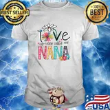I love being called Nana Flower T-Shirt