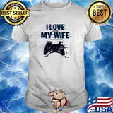 I Love It When My Wife Lets Me Play Video Games Shirt