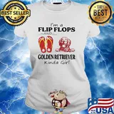 I'm A Flip Flops And Golden Retriever Kinda Girl Shirt Ladies tee