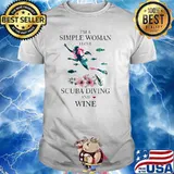 I'm A Simple Woman I Love Scuba Diving And Wine Flower Shirt