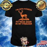 I'm Into Fitness Fit'Ness Deer In My Freezer T-Shirt