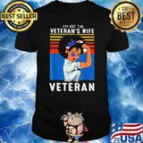 I'm Not The Veteran's Wife I am The Veteran Strong Girl American Flag Shirt