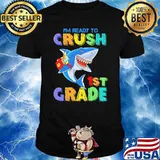 I'm Ready To Crush 1st Grade Shark Back To School Shirt