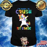 I'm Ready To Crush 1st Grade Unicorn Dabbing Back To School Shirt