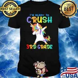 I'm Ready To Crush 3rd grade unicorn dabbing Back To School Shirt