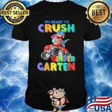 I'm Ready To Crush Kindergarten Monster Truck And Dinosaur Back To School Shirt