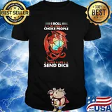 i roll so i dont choke people save a life send dice dragon shirt