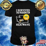 I Survived the Washington State Heatwave in 2021 T-Shirt