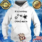 If it involves count me in dog wine turtle s Hoodie
