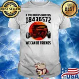 If you understand this 18436572 we can be friends blood moon shirt