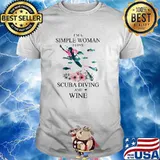 Im a simple woman scuba diving and wine flower shirt