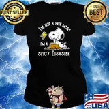 Im not a hot mess im a spicy disater snoopy s Ladies tee
