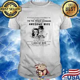 Im not saying im perfect im the proud husband awesome wife i love my wife skull shirt
