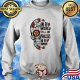 In a world full of princess be a chingona skull flower s Sweater