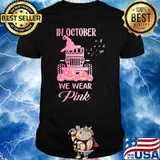 In October We Wear Pink Pumkin Shirt