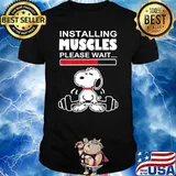 Installing muscles please wait snoopy weight lifting shirt