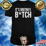 It's Britney Bitch Shirt