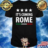 It's Coming Rome Flag Shirt