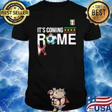 It's Coming Rome Italy Soccer Fans 2021 Azzurri Funny T-Shirt