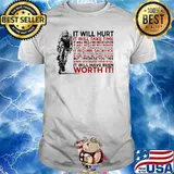 It will hurt it will take time it will have been worth it cycling shirt