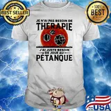 Je n'ai pas besoin de thérapie J'ai juste besoin de joue au Petanque blood moon shirt