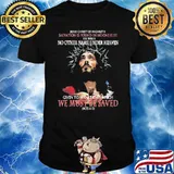 Jesus christ of nazareth salvation is found in noone else given to mankind by which shirt