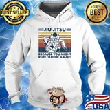 Jiu jitsu because you might run out of ammo vintage s Hoodie