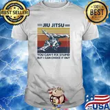 Jiu jitsu you cant fix stupid but i can choke it out vintage shirt