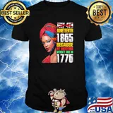 Juneteenth 1865 because my ancestors werent free in 1776 black woman shirt