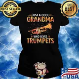 Just A Cool Grandma Who Loves Trumpets Shirt Ladies tee