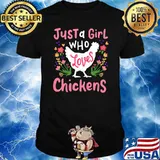 Just a girl who loves chickens flower shirt