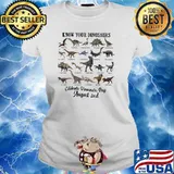 Know Your Dinosaur Celebrate World Dinosaurs Day August 2nd Shirt Ladies tee