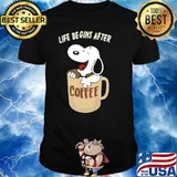 Life begin snoopy coffee shirt